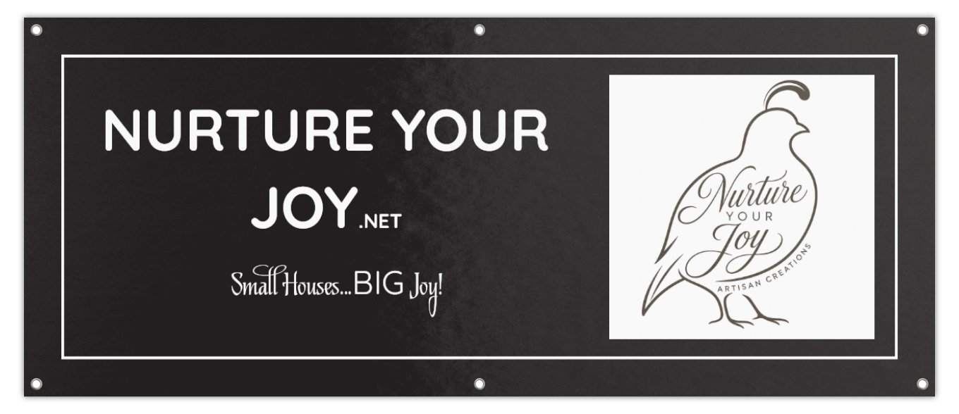 Nurture Your Joy booth banner, Small Houses...BIG Joy!